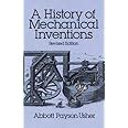 A History of Mechanical Inventions Revised Edition Reader