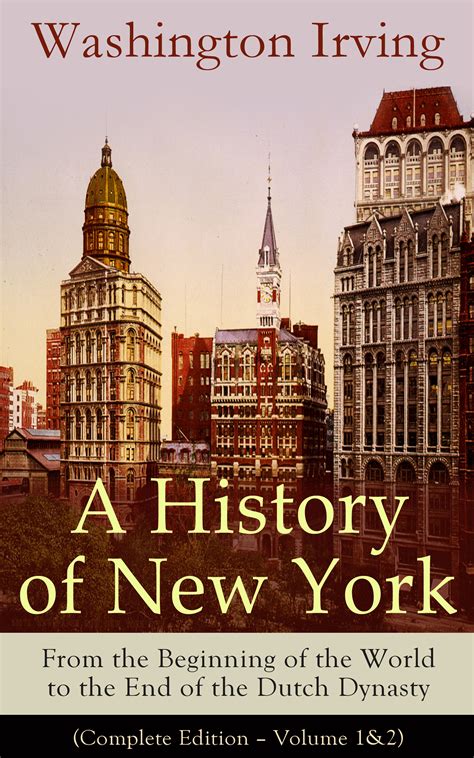 A History of New York From the Beginning of the World to the End of the Dutch Dynasty Doc