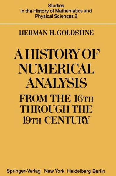 A History of Numerical Analysis from the 16th through the 19th Centurybb 1st Edition PDF