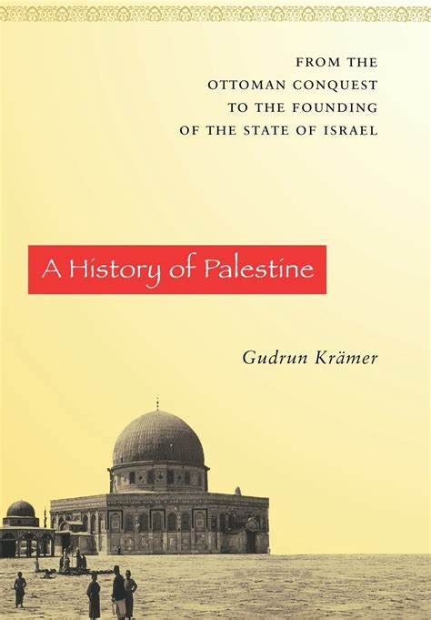 A History of Palestine: From the Ottoman Conquest to the Founding of the State of Israel Ebook PDF