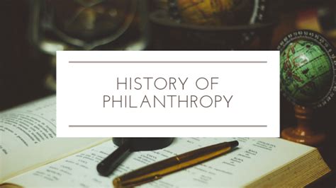 A History of Philanthropy