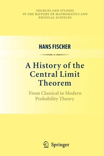 A History of the Central Limit Theorem From Classical to Modern Probability Theory 1st Edition Epub
