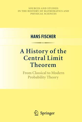 A History of the Central Limit Theorem From Classical to Modern Probability Theory 1st Edition Epub