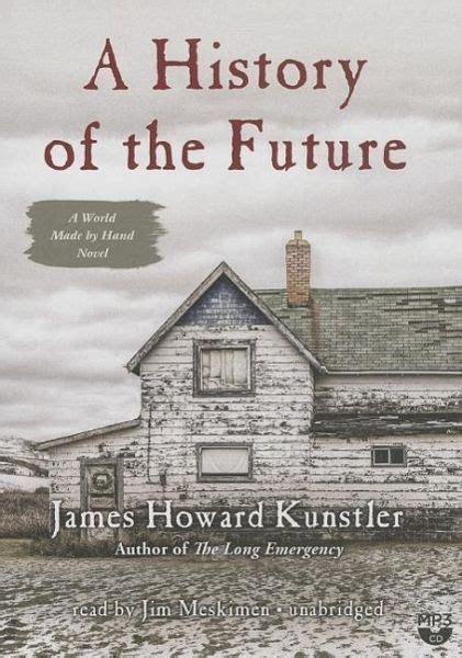 A History of the Future A World Made By Hand Novel Reader