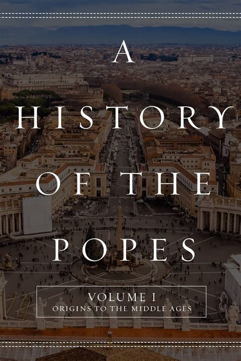 A History of the Popes Volume I Origins to the Middle Ages Epub