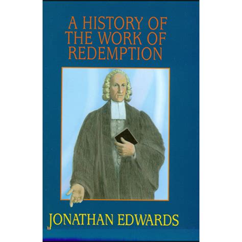 A History of the Work of Redemption including a View of Church History