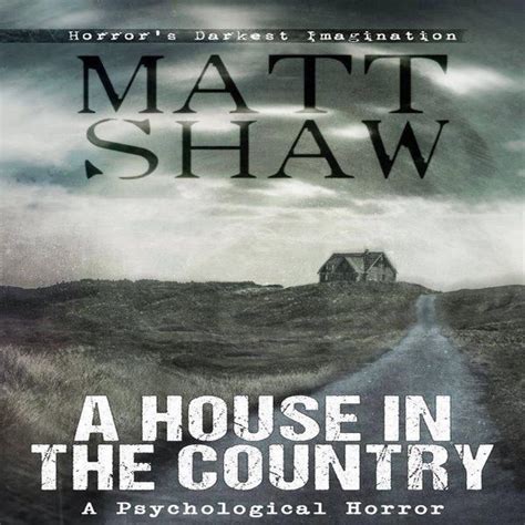 A House in the Country A Tale of Psychological Horror Doc