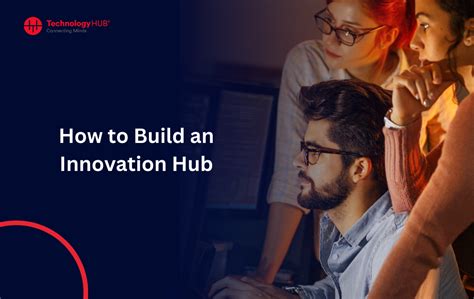 A Hub for Innovation and Expertise