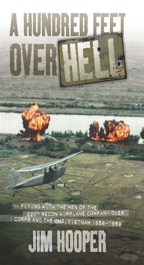 A Hundred Feet Over Hell: Flying With the Men of the 220th Recon Airplane Company Over I Corps and Epub