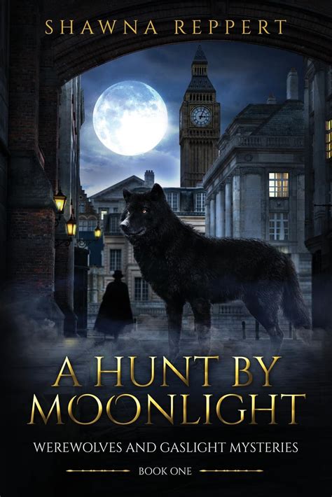 A Hunt by Moonlight Werewolves and Gaslight mysteries Volume 1 Doc