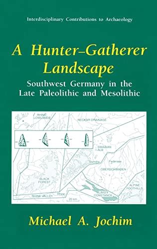 A Hunter-Gatherer Landscape Southwest Germany in the Late Paleolithic and Mesolithic 1st Edition Kindle Editon