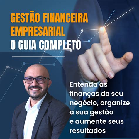 A Importância da Gestão Financeira: Um Guia Completo com Renato Veiga