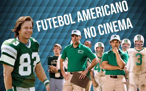 A Importância do Filme Futebol Americano