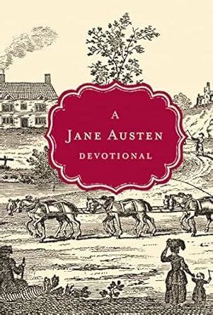 A Jane Austen Devotional Devotional Classics Doc