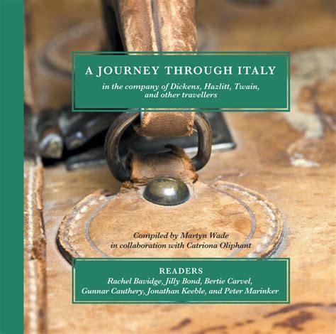 A Journey Through Italy In the Company of Dickens Hazlitt Twain and Other Travellers Kindle Editon