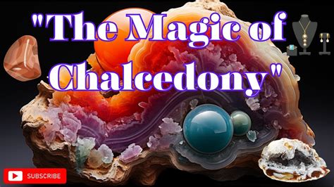 A Journey Through the Colors of Chalcedony