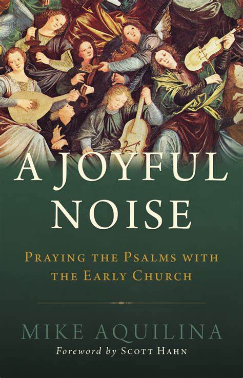 A Joyful Noise Praying the Psalms with the Early Church Kindle Editon