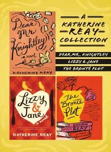 A Katherine Reay Collection Dear Mr Knightley Lizzy and Jane The Brontë Plot Epub