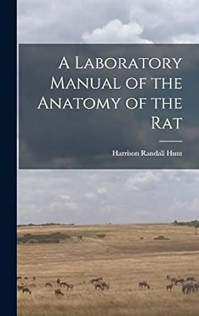 A Laboratory Manual of the Anatomy of the Rat Ebook Doc