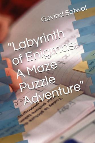 A Labyrinth of Enigmas