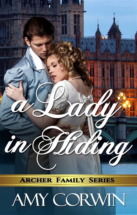 A Lady in Hiding The Archer Family Regency Romances Doc