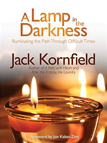A Lamp in the Darkness Illuminating the Path Through Difficult Times Kindle Editon