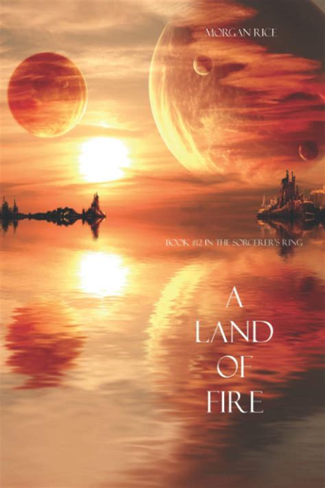 A Land of Fire Book 12 in the Sorcerer s Ring Doc