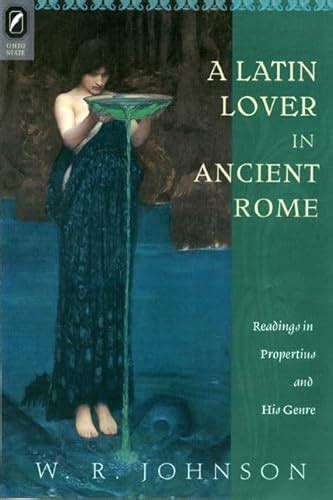 A Latin Lover in Ancient Rome: Readings in Propertius and His Genre Epub