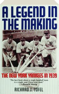 A Legend in the Making The New York Yankees in 1939 PDF