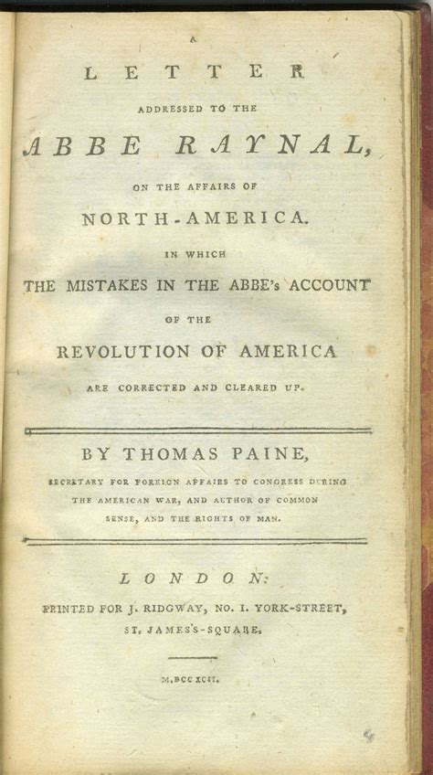 A Letter Addressed to the ABBE Raynal on the Affairs of North-America in Which the Mistakes in the Abbe s Account of the Revolution of America Are Up by Thomas Paine the Second Edition PDF