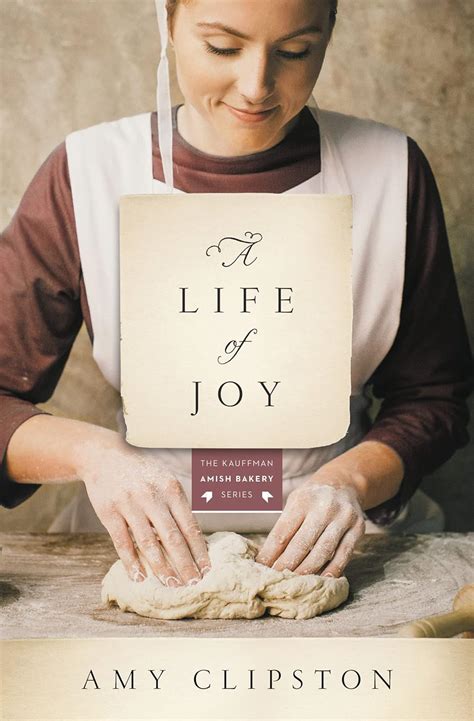 A Life of Joy A Novel Kauffman Amish Bakery Series Epub