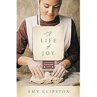 A Life of Joy A Novel Kauffman Amish Bakery Series Epub