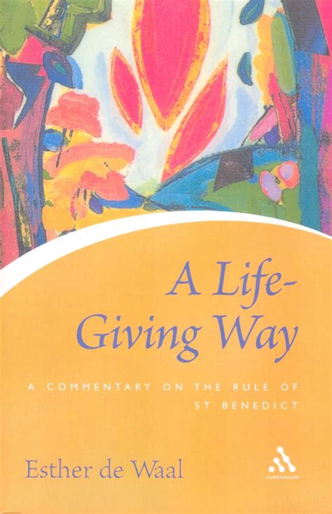 A Life-Giving Way A Commentary on the Rule of St Benedict Doc