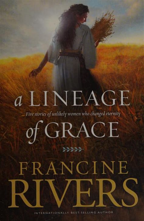 A Lineage of Grace Five Unlikely Women Who Changed Eternity PDF