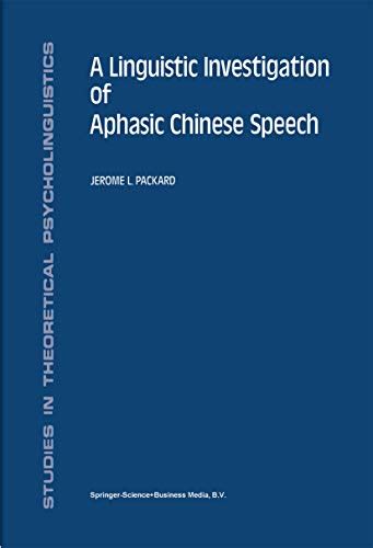 A Linguistic Investigation of Aphasic Chinese Speech 1st Edition Reader