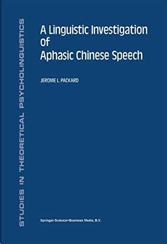 A Linguistic Investigation of Aphasic Chinese Speech 1st Edition Reader