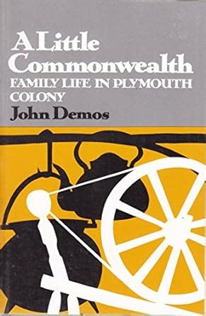 A Little Commonwealth Family Life in Plymouth Colony PDF