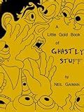 A Little Gold Book of Ghastly Stuff Unsigned Trade Edition Little Books PDF