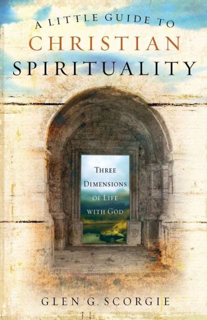 A Little Guide to Christian Spirituality: Three Dimensions of Life Lived with God: Three Dimensions of Life with God Ebook Epub