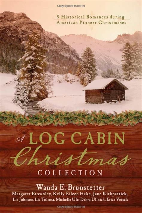 A Log Cabin Christmas Collection 9 Historical Romances during American Pioneer Christmases Thorndike Press Large Print Christian Fiction PDF