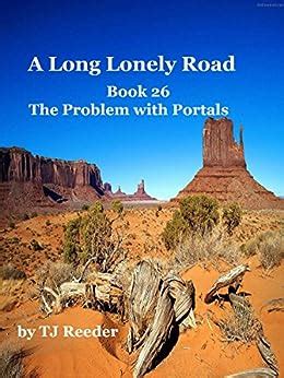 A Long Lonely Road Book 26 The Problem With Portals Reader