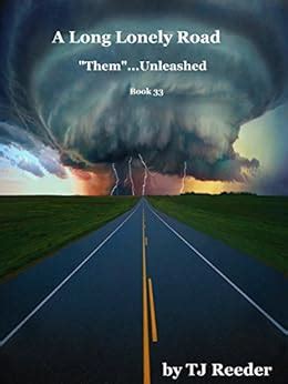 A Long Lonely Road Book 33 Them Unleashed PDF