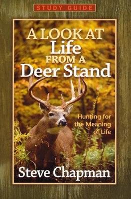 A Look at Life from a Deer Stand Study Guide Hunting for the Meaning of Life PDF