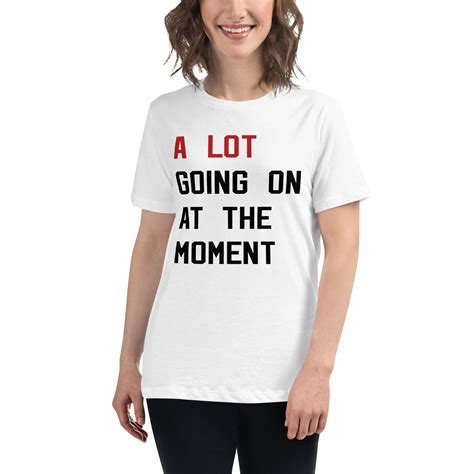 A Lot Going on at the Moment Shirt: A Lifestyle Staple