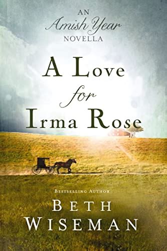 A Love for Irma Rose An Amish Year Novella Kindle Editon