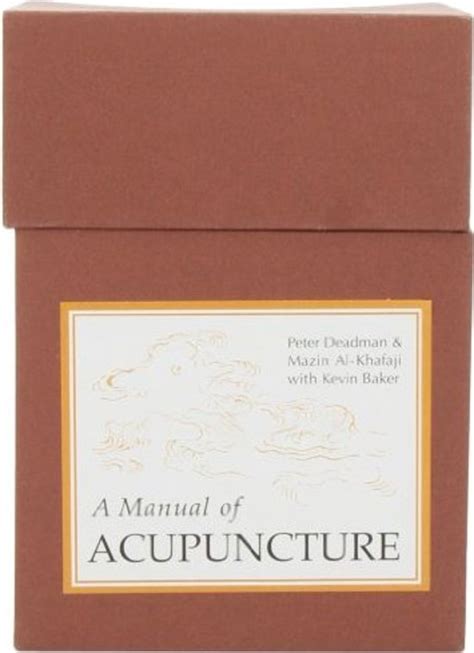 A MANUAL OF ACUPUNCTURE PETER DEADMAN FREE DOWNLOAD Ebook Kindle Editon