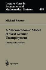 A Macroeconomic Model of West German Unemployment Theory and Evidence 1st Edition Kindle Editon