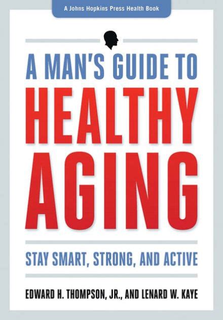 A Man's Guide to Healthy Aging Stay Smart Doc