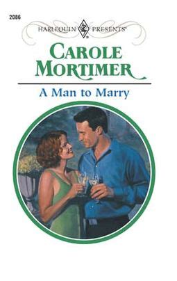 A Man To Marry Harlequin Presents No 2086 Reader