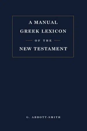A Manual Greek Lexicon of the New Testament Ebook Kindle Editon